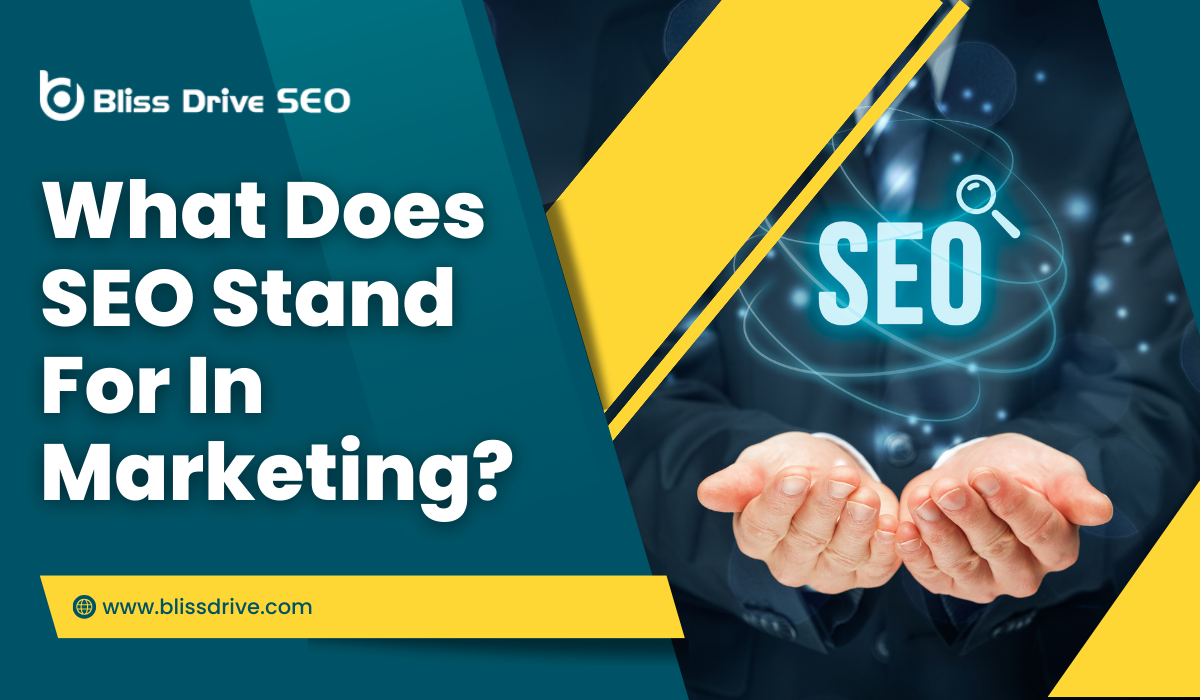 What Does SEO Stand For in Marketing?