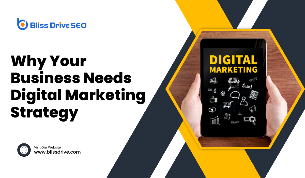 Why Your Business Needs A Digital Marketing Strategy
