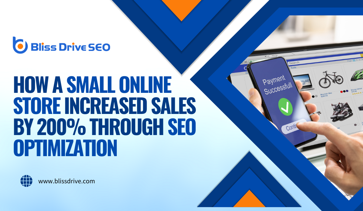 How A Small Online Store Increased Sales By 200% Through SEO Optimization