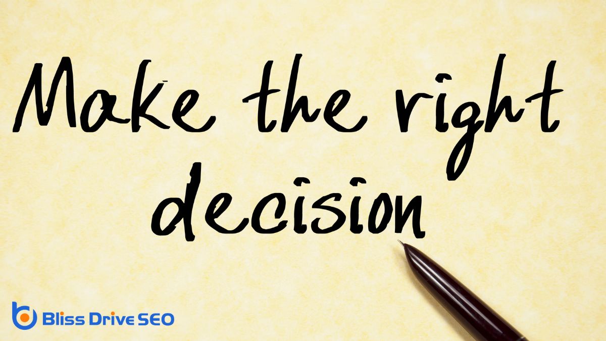 Making the Right Decision