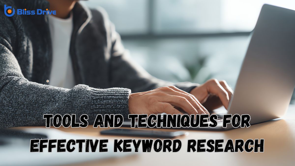 Tools and Techniques for Effective Keyword Research