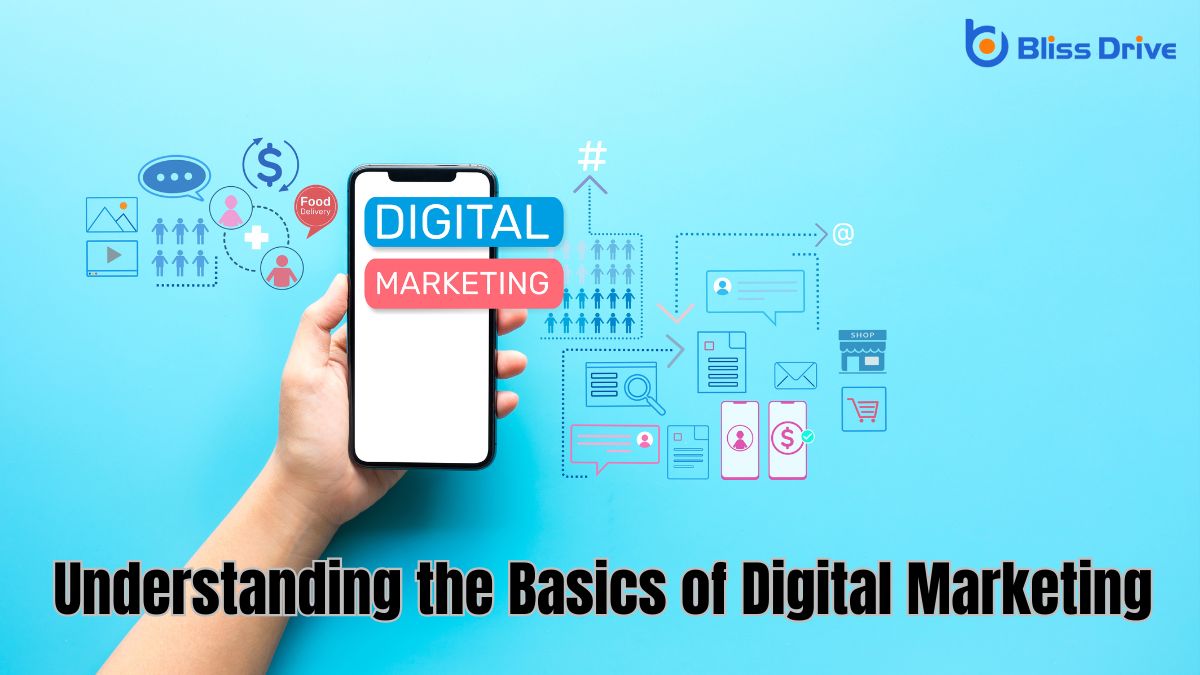 Understanding the Basics of Digital Marketing